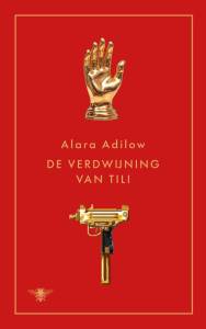 Omslag van De verdwijning van Tili van Alara Adilow